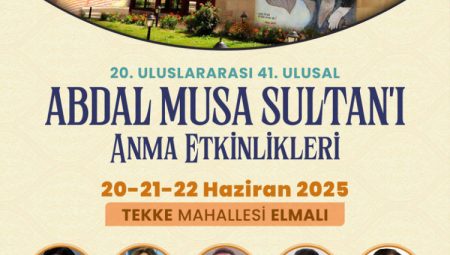 Abdal Musa anma etkinlikleri başlıyor