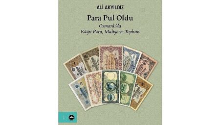 Kâğıt paranın hikâyesini merak edenler için benzersiz bir çalışma: “Para Pul Oldu”